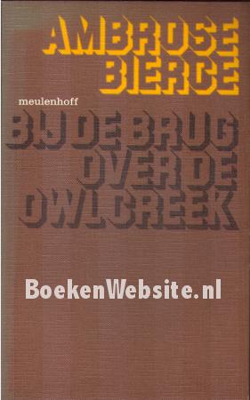 Bij de brug over de Owl Creek Bij de brug over de Owl Creek