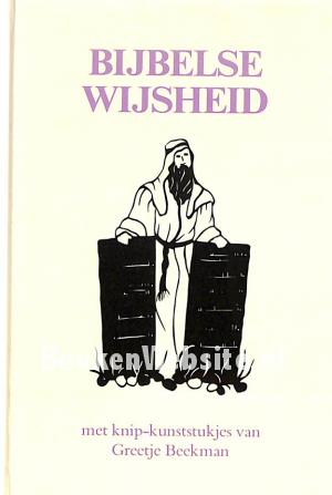 Bijbelse wijsheid Bijbelse wijsheid