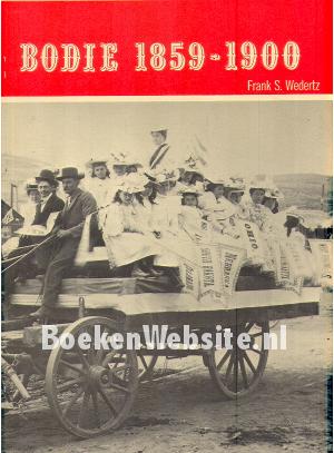 Bodie 1859-1900