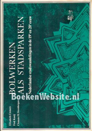 Bolwerken als stadsparken Bolwerken als stadsparken