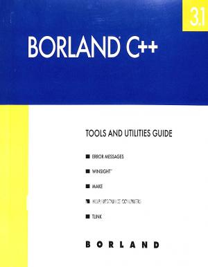 Borland C++ Tools and Utilities Guide