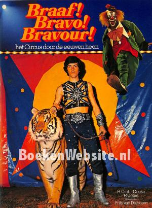 Braaf!, Bravo!, Bravour! Braaf!, Bravo!, Bravour!