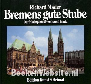 Bremens gute Stube Bremens gute Stube