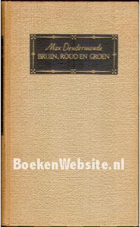 Bruin, Rood en Groen