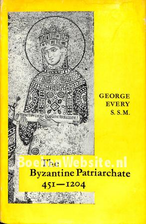 The Byzantine Patriarchate 451-1204