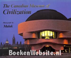 The Canadian Museum of Civilization The Canadian Museum of Civilization