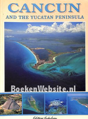 Cancun and the Yucatan Peninsula Cancun and the Yucatan Peninsula