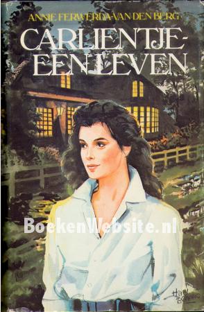 Carlientje - een leven trilogie Carlientje - een leven trilogie