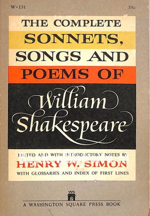 The Complete Sonnets, Songs and Poems of William Shakespeare