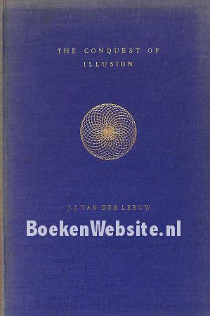 The Conquest of Illusion The Conquest of Illusion