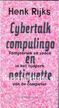 Cybertalk, computerlingo en netiquette Cybertalk, computerlingo en netiquette