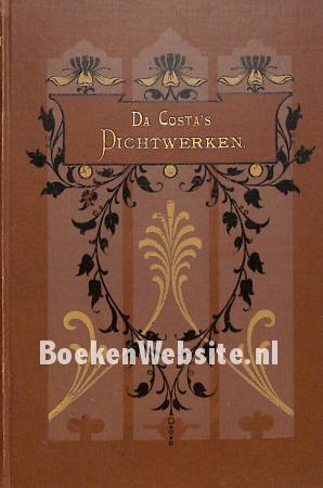 Da Costa's Kompleete Dichtwerken *** Da Costa's Kompleete Dichtwerken ***