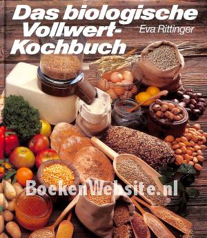 Das biologische Vollwert-Kockbuch