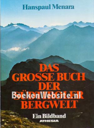Das Grosse Buch der Südtiroler Bergwelt