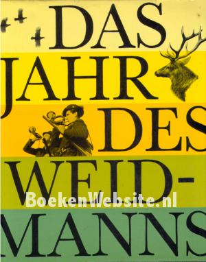 Das Jahr des Weidmanns