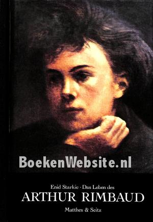 Das Leben des Arthur Rimbaud