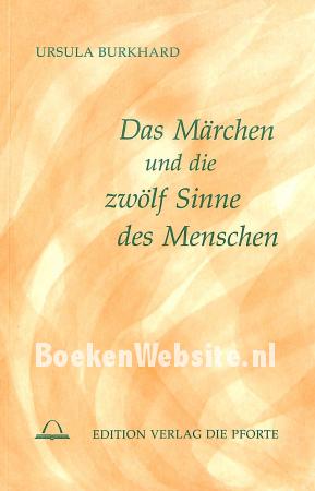 Das Märchen und die zwölf Sinne des Menschen