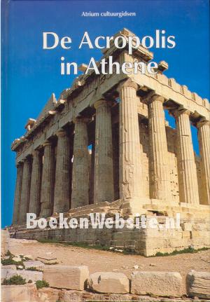 De Acropolis in Athene De Acropolis in Athene