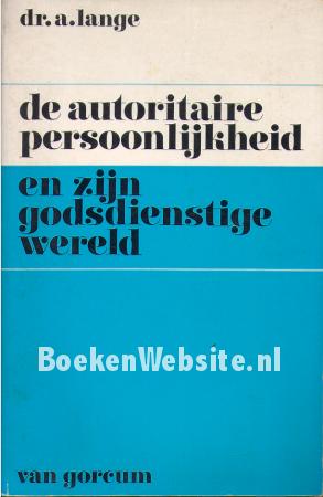 De autoritaire persoonlijkheid en zijn godsdienstige wereld