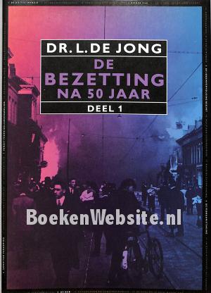 De bezetting na 50 jaar 1 De bezetting na 50 jaar 1
