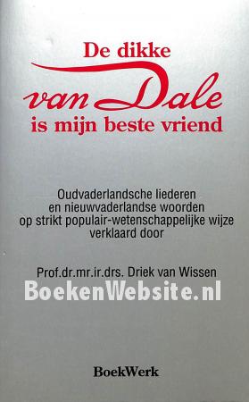 De dikke van Dale is mijn beste vriend De dikke van Dale is mijn beste vriend