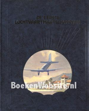 De eerste Luchtvaart-maatschappijen De eerste Luchtvaart-maatschappijen
