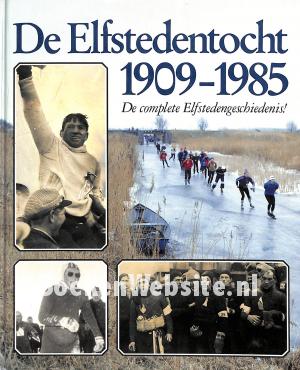 De Elfstedentocht 1909-1985