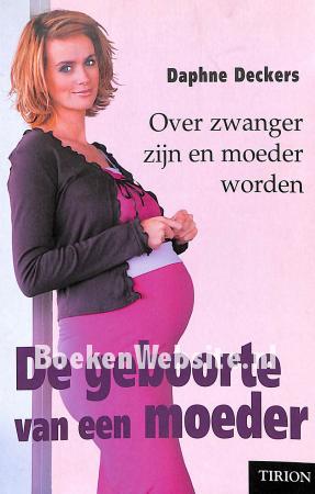 De geboorte van een moeder De geboorte van een moeder