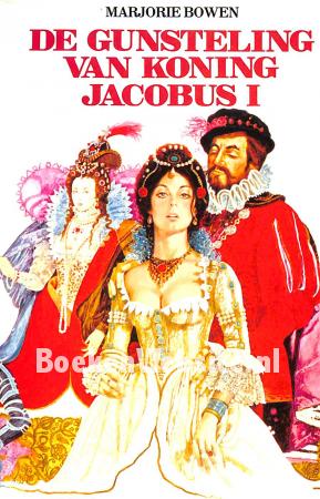De gunsteling van koning Jacobus I De gunsteling van koning Jacobus I