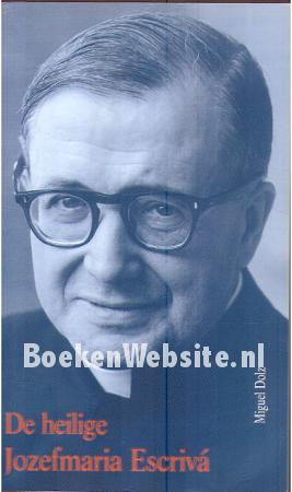 De heilige Jozefmaria Escriva