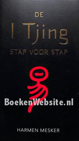 De I Tjing stap voor stap De I Tjing stap voor stap