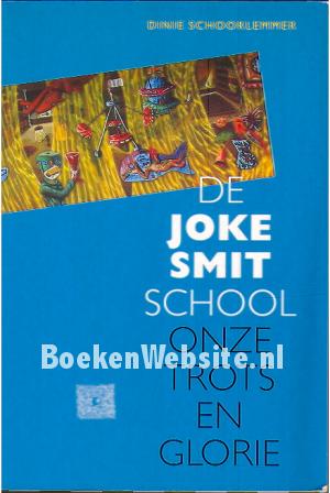 De Joke Smit school, onze trots en glorie