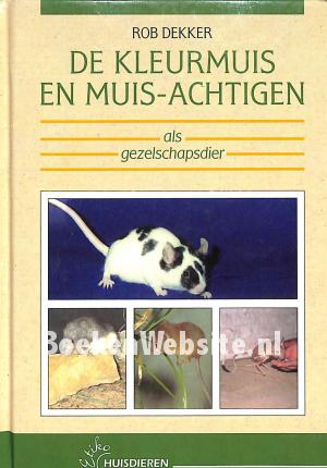 De kleurmuis en muis-achtigen