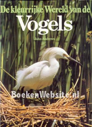 De kleurrijke Wereld van de Vogels De kleurrijke Wereld van de Vogels
