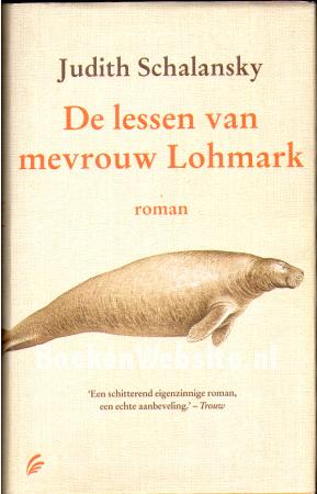 De lessen van mevrouw Lohmark De lessen van mevrouw Lohmark
