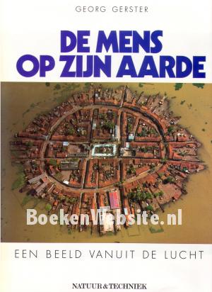 De Mens op zijn Aarde Een beeld vanuit de lucht