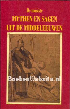 De mooiste mythen en sagen uit de middeleeuwen