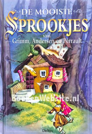 De mooiste sproojes van Grimm, Andersen en Perrault