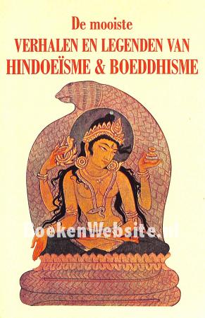 De mooiste verhalen en legenden van Hindoeisme & Boeddhisme De mooiste verhalen en legenden van Hindoeisme & Boeddhisme