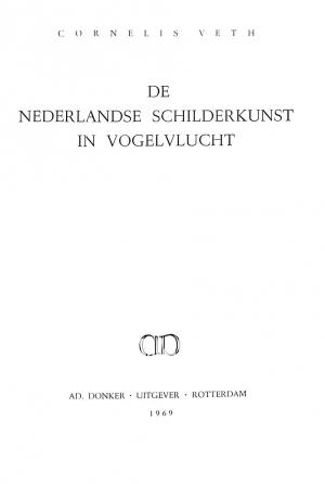 De Nederlandse schilderkunst in vogelvlucht De Nederlandse schilderkunst in vogelvlucht