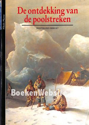De ontdekking van de Poolstreken De ontdekking van de Poolstreken