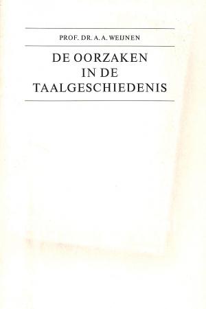 De oorzaken in de taalgeschiedenis De oorzaken in de taalgeschiedenis