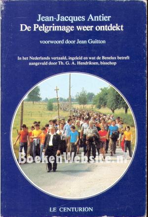 De pelgrimage weer ontdekt