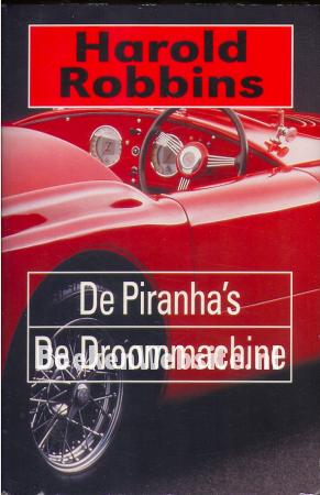 De Piranha's - De Droommachine