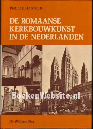 De Romaanse kerkbouwkunst in de Nederlanden De Romaanse kerkbouwkunst in de Nederlanden