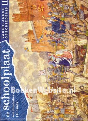 De schoolplaat vaderlandse geschiedenis II