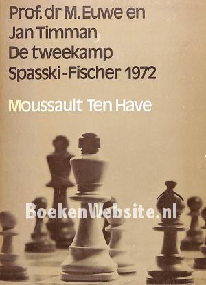 De tweekamp Spasski-Fischer 1972 De tweekamp Spasski-Fischer 1972