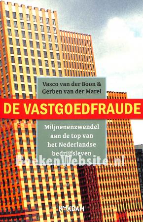 De vastgoedfraude De vastgoedfraude