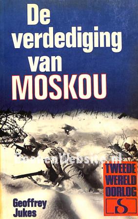 De verdediging van Moskou De verdediging van Moskou