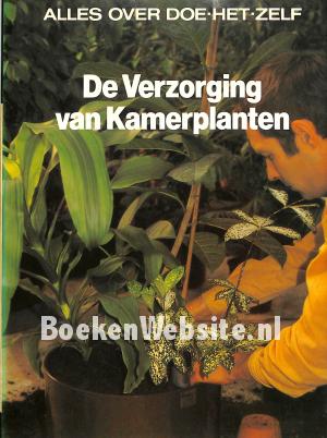 De Verzorging van Kamerplanten De Verzorging van Kamerplanten